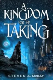 A Kingdom For The Taking (Sword Song Chronicles #2)