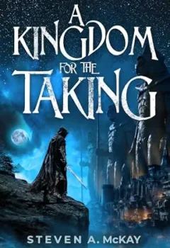 A Kingdom For The Taking (Sword Song Chronicles #2)
