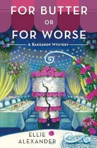 For Butter or for Worse (Bakeshop Mystery #24)