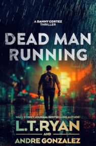 Dead Man Running (Danny Cortez #4)