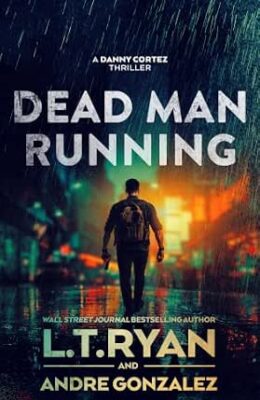 Dead Man Running (Danny Cortez #4)