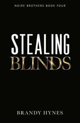 Stealing Blinds (Noire Brothers #4)