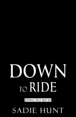 Down to Ride (Blackwell Bulls #1)