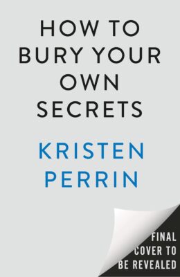 How to Bury Your Own Secrets (Castle Knoll Files #4)