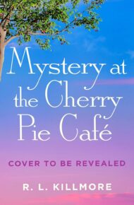 Mystery at the Cherry Pie Café (Cinnamon Falls #4)