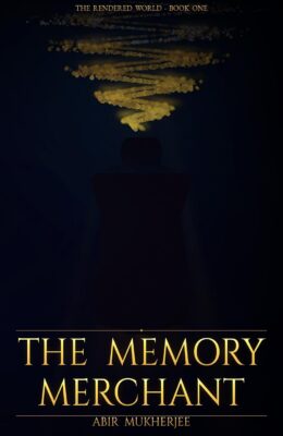 The Memory Merchant (Rendered World #1)