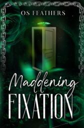 Maddening Fixation (Dark Romeo And Broken Juliet #1)