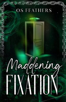 Maddening Fixation (Dark Romeo And Broken Juliet #1)