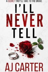 I’ll Never Tell (Standalone Psychological Thrillers)