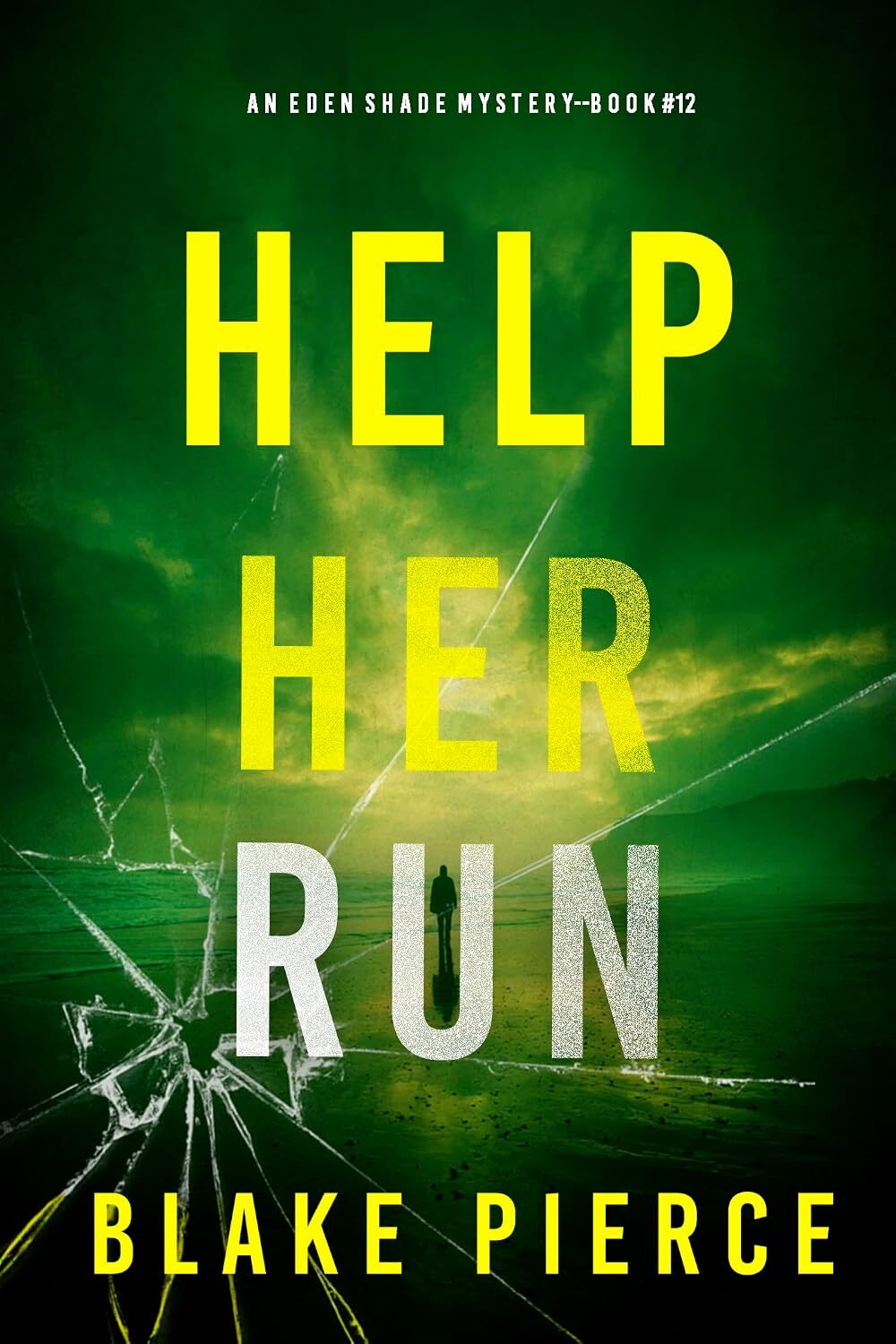 Help Her Run (Eden Shade #12)