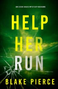 Help Her Run (Eden Shade #12)