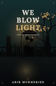 We Blow Light (Kolkata Monsoon)