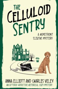 The Celluloid Sentry (Homefront Sleuths #10)