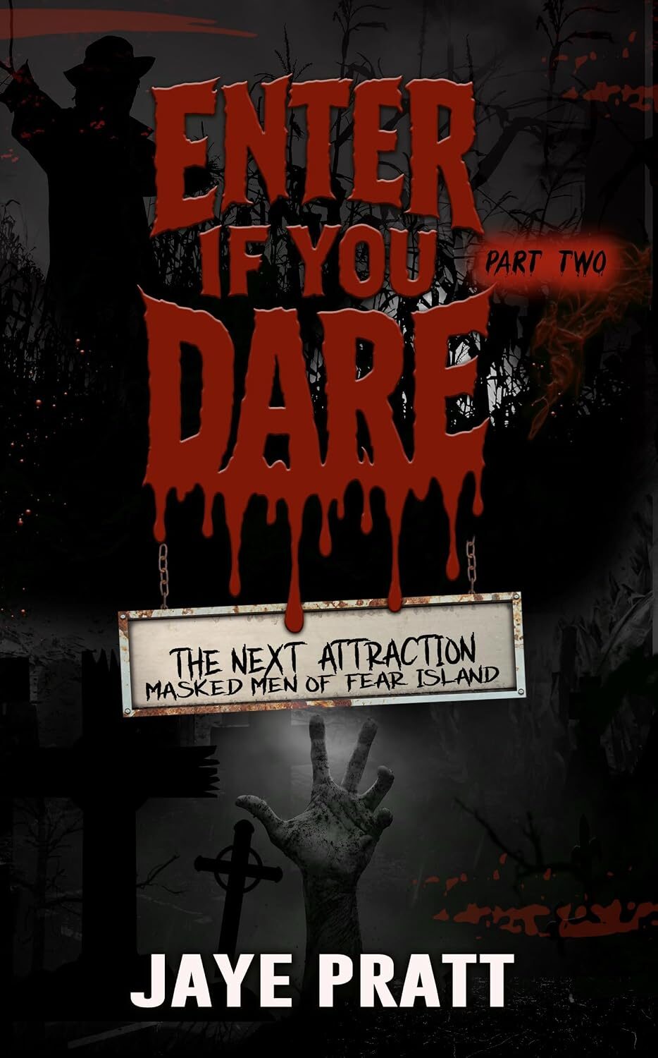 Enter If You Dare – Part Two (Masked Men of Fear Island: The Next Attraction #2)