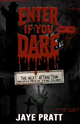 Enter If You Dare – Part Two (Masked Men of Fear Island: The Next Attraction #2)