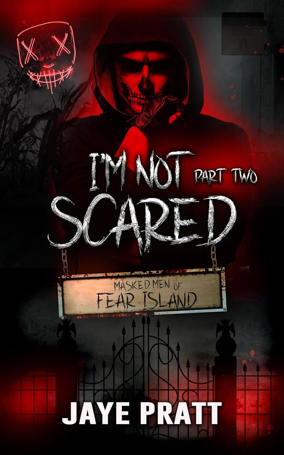 I’m Not Scared – Part Two (Masked Men of Fear Island #2)