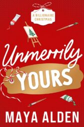 Unmerrily Yours (A Billionaire Christmas)
