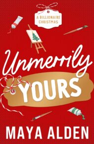 Unmerrily Yours (A Billionaire Christmas)