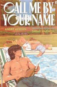 Call Me by Your Name: The Graphic Novel