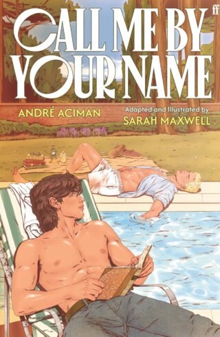 Call Me by Your Name: The Graphic Novel