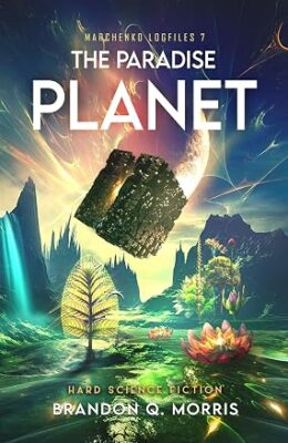 The Paradise Planet (Marchenko Logfiles #7)