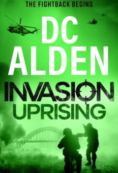 Invasion: Uprising (Invasion UK #2)