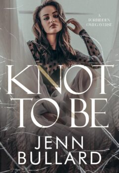 Knot To Be (Forbiddenverse)