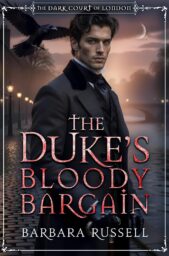 The Duke’s Bloody Bargain (Dark Court of London #2)