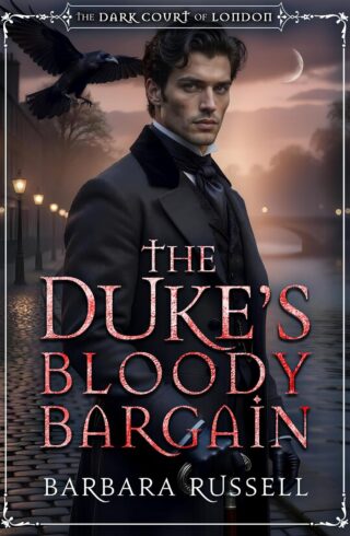 The Duke’s Bloody Bargain (Dark Court of London #2)