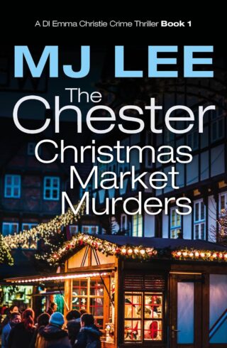 The Chester Christmas Market Murders (DI Emma Christie #5)