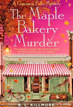 The Maple Bakery Murder (Cinnamon Falls #3)