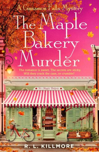 The Maple Bakery Murder (Cinnamon Falls #3)