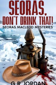 Seoras, Don’t Drink That! (Seoras Macleod Mystery #5)