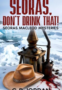 Seoras, Don’t Drink That! (Seoras Macleod Mystery #5)