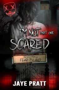 I’m Not Scared – Part One (Masked Men of Fear Island #1)