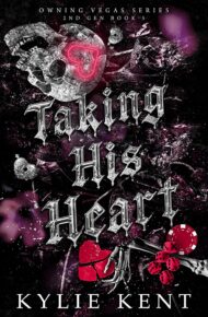 Taking His Heart (Owning Vegas 2nd Generation #5)