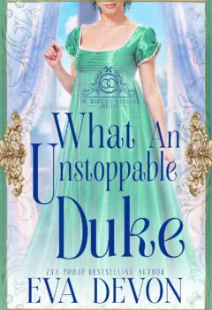 What an Unstoppable Duke (Marriage Managing Society #4)