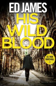His Wild Blood (DI Rob Marshall #10)