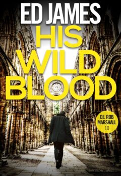 His Wild Blood (DI Rob Marshall #10)