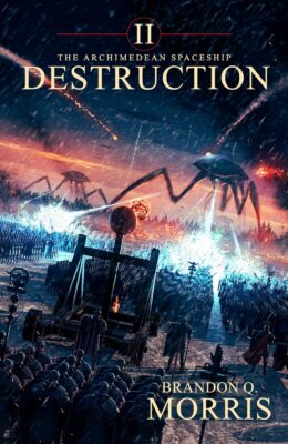 The Archimedean Spaceship: Destruction (Archimedean Spaceship #2)