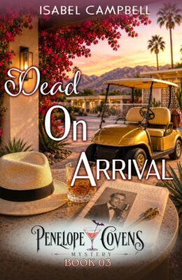 Dead On Arrival (Penelope Covens Mystery #3)