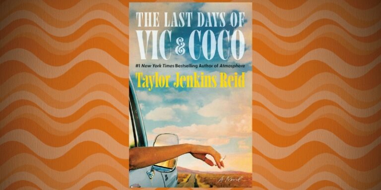 Taylor Jenkins Reid's The Last Days of Vic & Coco (2027)