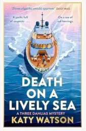 Death on a Lively Sea (Three Dahlias Mysteries #6)