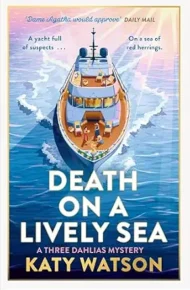 Death on a Lively Sea (Three Dahlias Mysteries #6)
