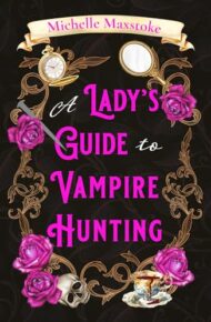 A Lady’s Guide To Vampire Hunting