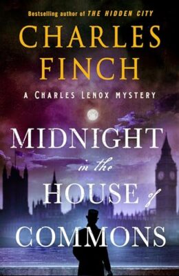 Midnight In The House Of Commons (Charles Lenox Mysteries #13)