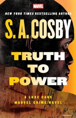 Truth To Power (Marvel Crime #3)