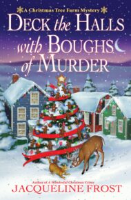 Deck The Halls With Boughs Of Murder (Christmas Tree Farm Mystery #7)
