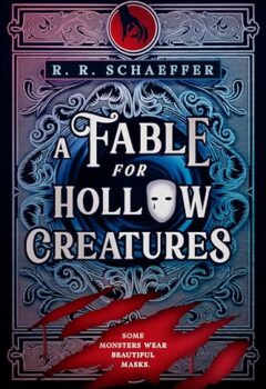 A Fable For Hollow Creatures