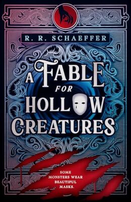 A Fable For Hollow Creatures